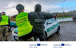 ,, Wspólne działania polskich i litewskich służb granicznych na rzecz bezpiecznej i bardziej chronionej Europy ‘’ 